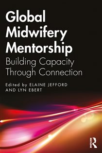 Global Midwifery Mentorship Building Capacity Through Connection
