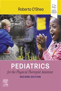 Pediatrics for the Physical Therapist Assistant - E-Book (2nd ed.)