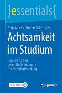 Achtsamkeit im Studium Impulse für eine gesundheitsfördernde Hochschulentwicklung