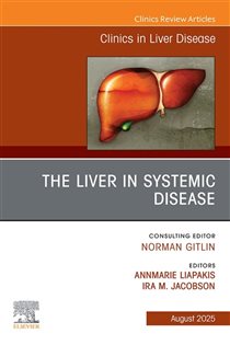 The Liver in Systemic Disease, An Issue of Clinics in Liver Disease