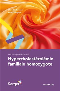 Fast Facts pour les patients: Hypercholestérolémie familiale homozygote
