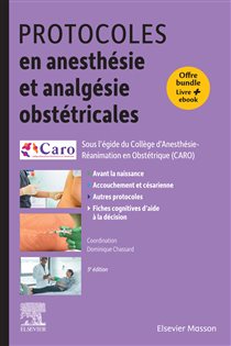 Protocoles en anesthésie et analgésie obstétricales (5th ed.) Offre livre papier + ebook