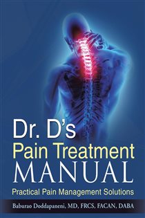 Dr. D's Pain Treatment Manual Practical Pain Management Solutions (REVISED NEW EDITION 2024)
