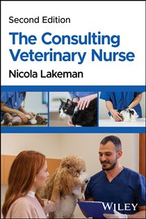 The Consulting Veterinary Nurse (2nd ed.)