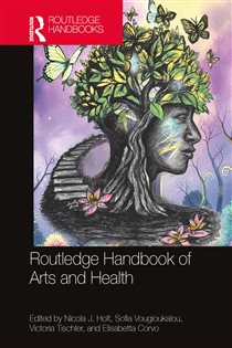 Routledge Handbook of Arts and Health