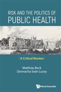 Risk And The Politics Of Public Health: A Critical Review