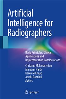 Artificial Intelligence for Radiographers Basic Principles, Clinical Applications and Implementation Considerations