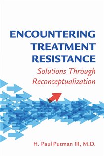 Encountering Treatment Resistance Solutions Through Reconceptualization