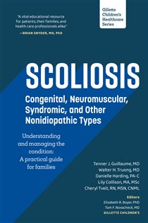 Scoliosis: Congenital, Neuromuscular, Syndromic and other Nonidiopathic Types Understanding and managing the condition: A practical guide for families