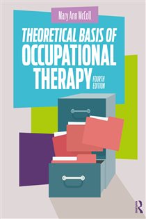 Theoretical Basis of Occupational Therapy (4th ed.)