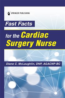 Fast Facts for the Cardiac Surgery Nurse (4th ed.)