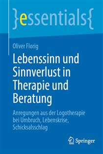 Lebenssinn und Sinnverlust in Therapie und Beratung