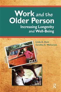 Work and the Older Person Increasing Longevity and Wellbeing