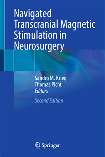 Navigated Transcranial Magnetic Stimulation in Neurosurgery (2nd ed.)