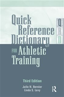 Quick Reference Dictionary for Athletic Training (3rd ed.)