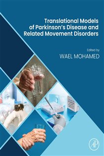 Translational Models of Parkinson's Disease and related Movement Disorders