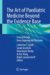 The Art of Paediatric Medicine Beyond the Evidence Base