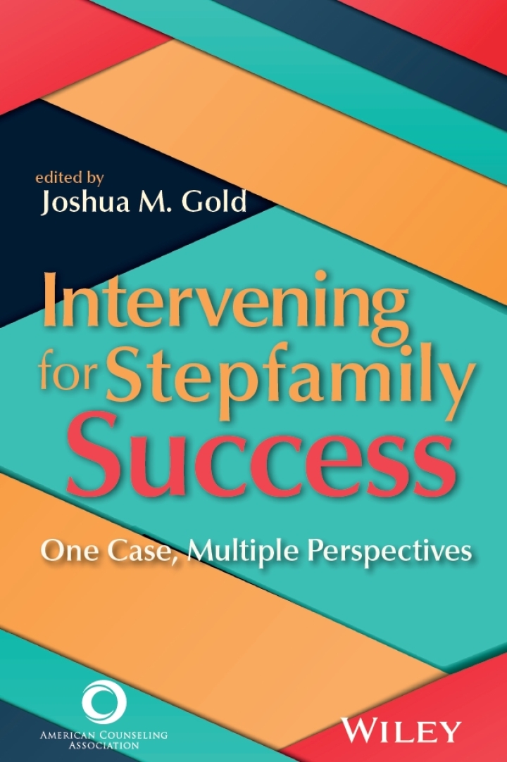 Intervening for Stepfamily Success: One Case, Multiple Perspectives