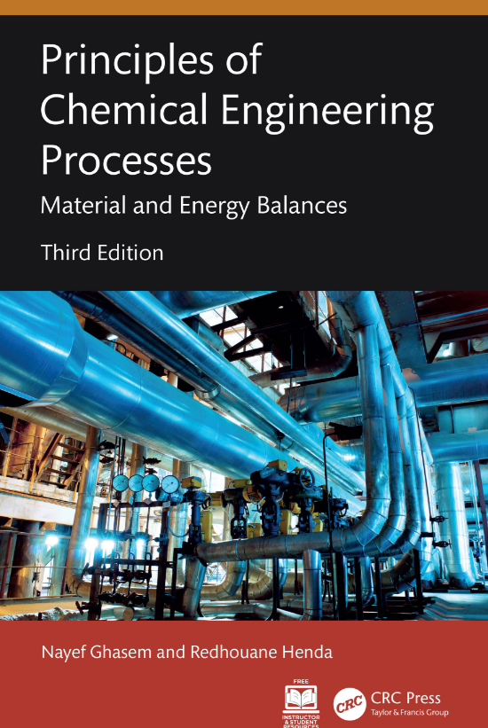 Principles of Chemical Engineering Processes: Material and Energy Balances, Third Edition