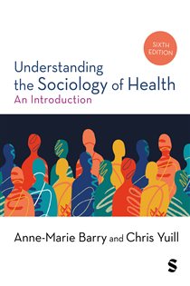 Understanding the Sociology of Health (6th ed.) An Introduction